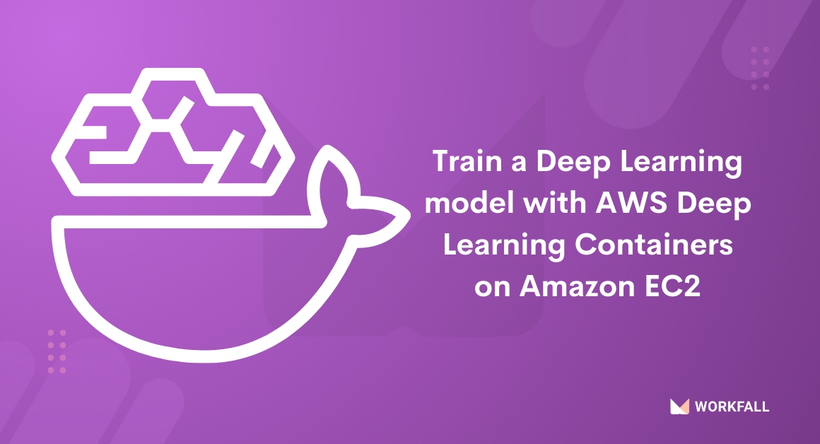 How to train a Deep Learning model with AWS Deep Learning Containers on Amazon EC2?