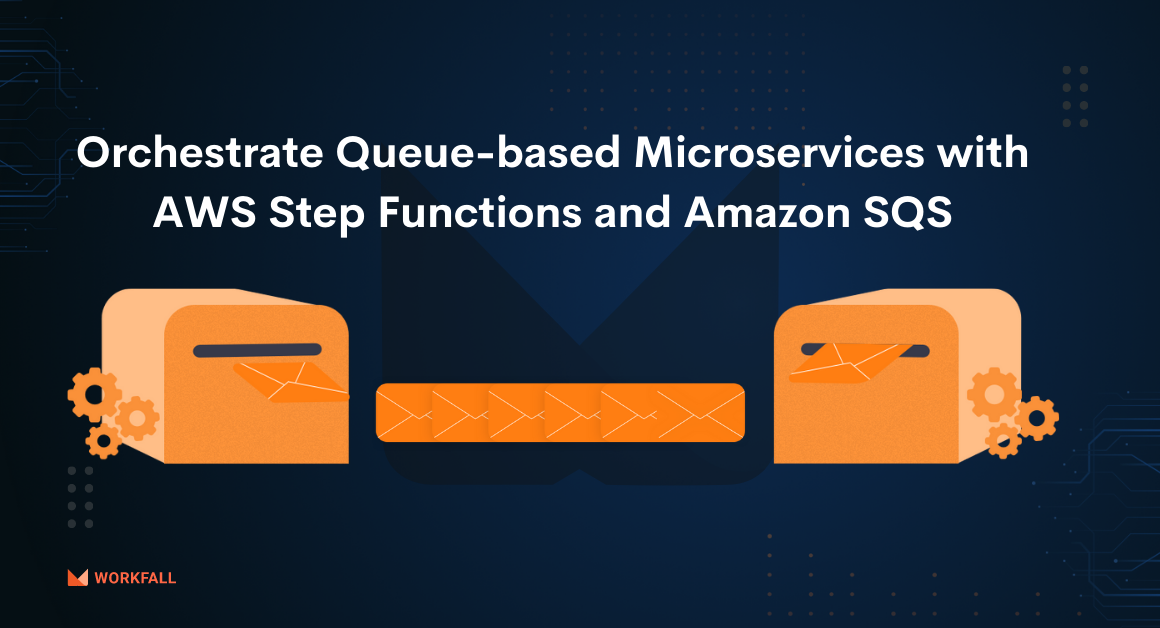 How to orchestrate Queue-based Microservices with AWS Step Functions and Amazon SQS (Part 1)?