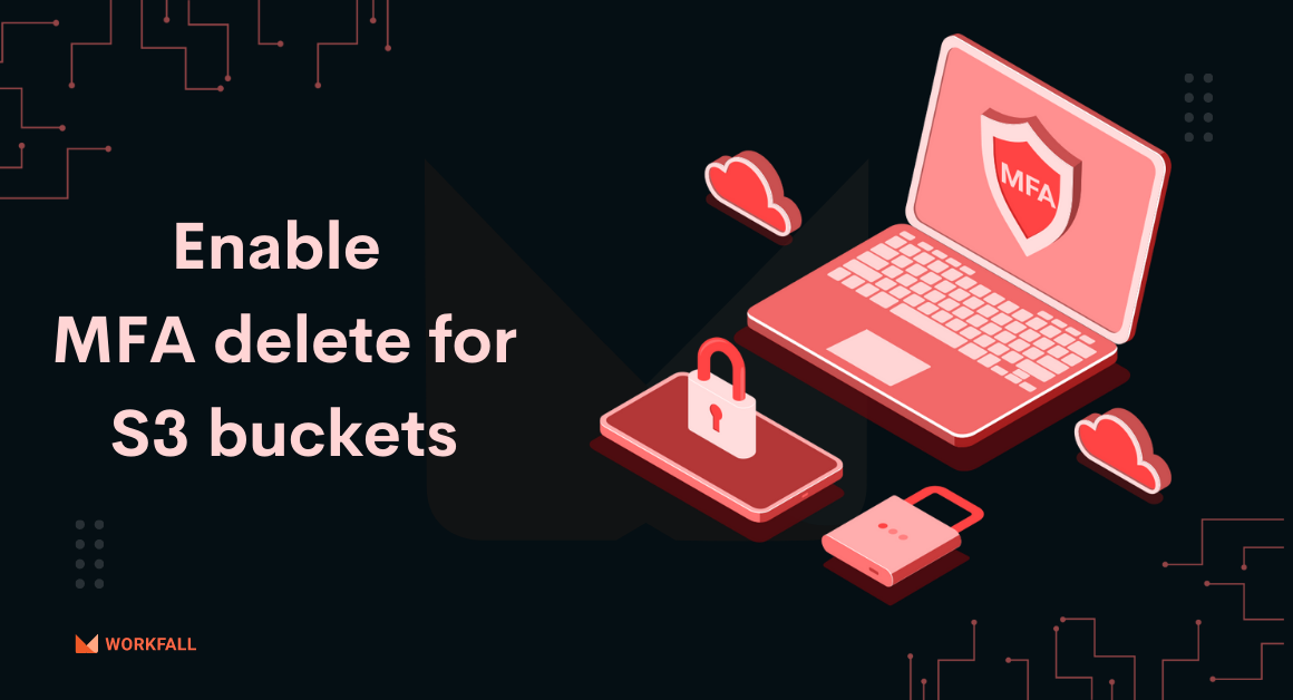How to enable MFA delete for S3 buckets?