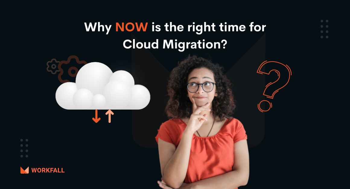 Why NOW is the right time for cloud migration?