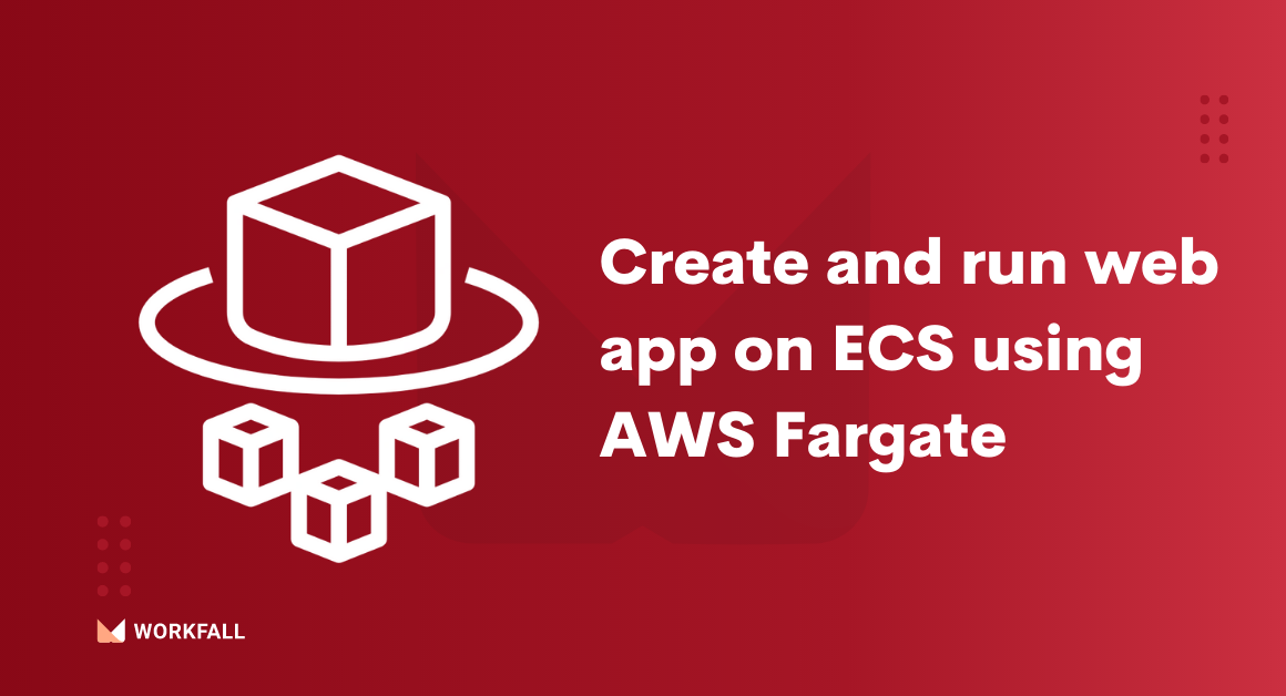 Create and run web app on ECS using AWS Fargate