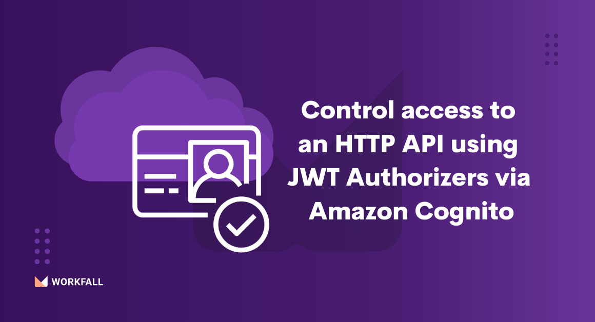 How to control access to an HTTP API using JWT Authorizers via Amazon Cognito?