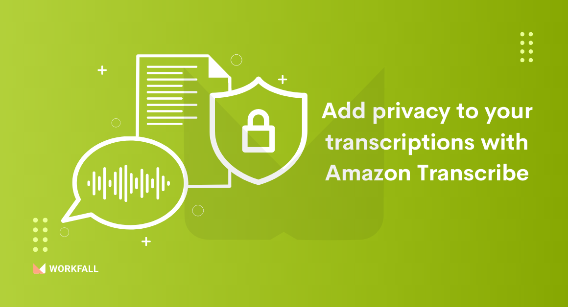 How to add privacy to your transcriptions with Amazon Transcribe to hide all the confidential information from the audio-fetched text? (Part 2)