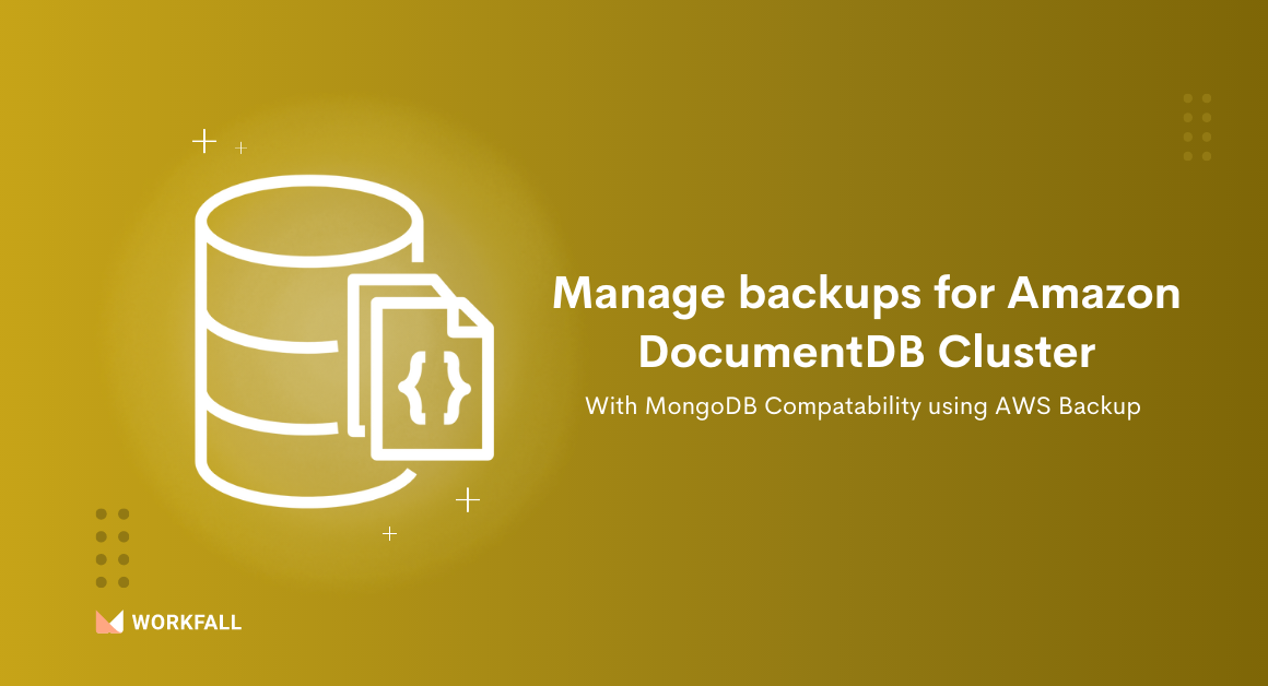 How to manage backups for Amazon DocumentDB cluster (with MongoDB compatibility) using AWS Backup?