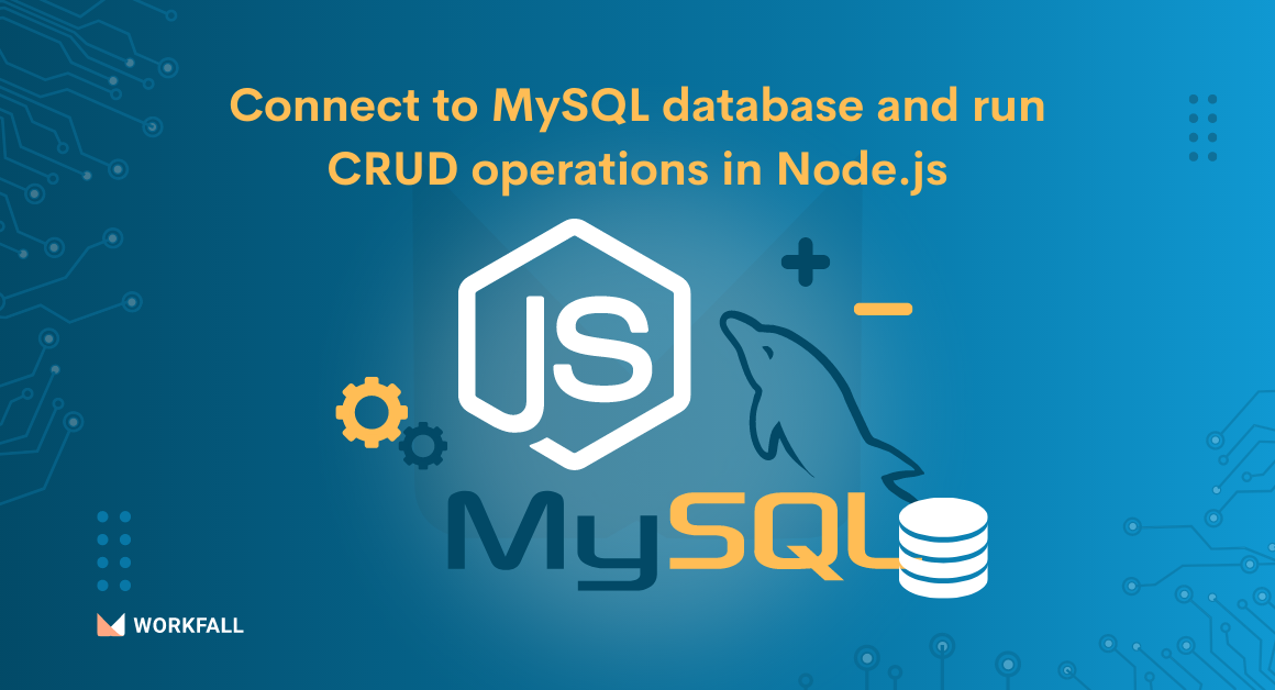 How to connect to MySQL database and run CRUD operations in Node.js?