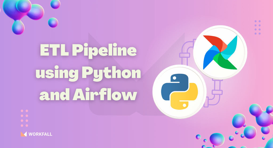 Easily build ETL Pipeline using Python and Airflow