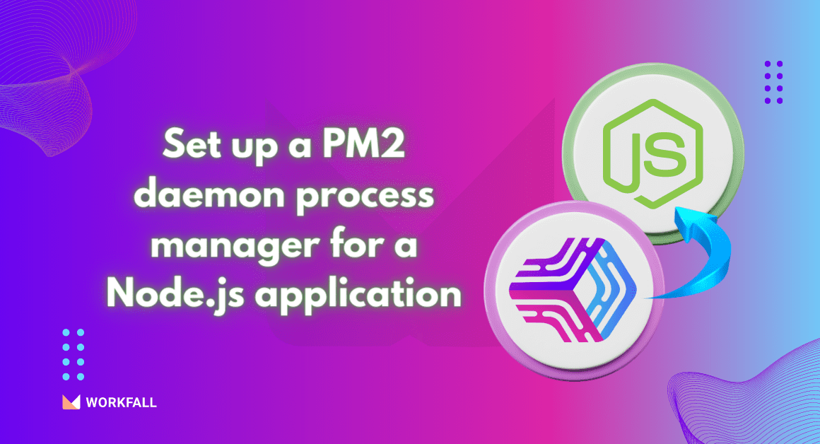 How to set up a PM2 daemon process manager for a Node.js application?