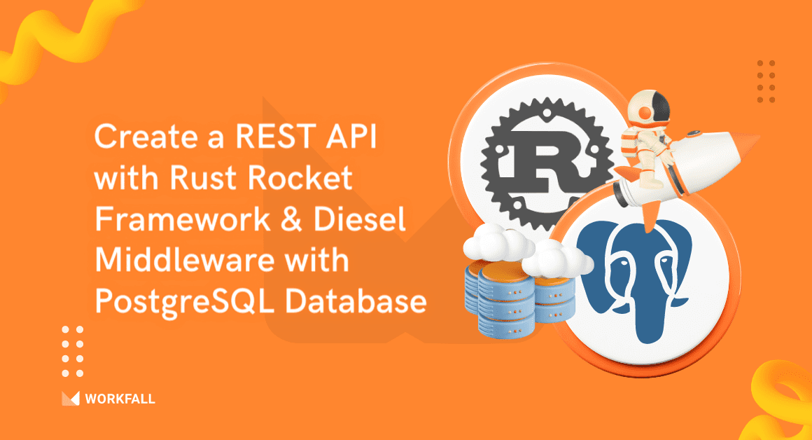 How to Create a REST API with Rust Rocket Framework and Diesel Middleware with PostgreSQL Database?
