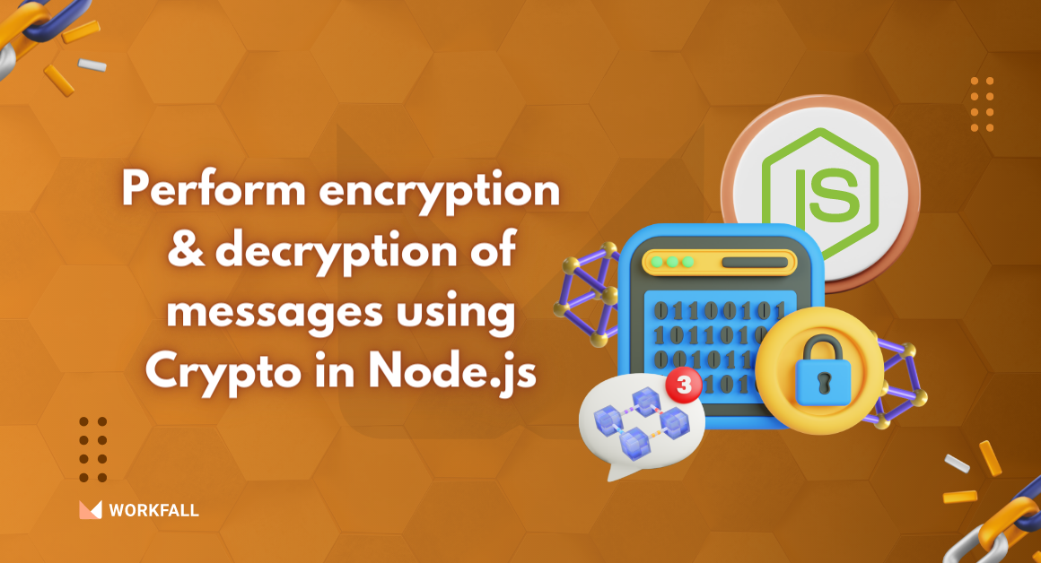 How to perform encryption and decryption of messages using Crypto in Node.js?