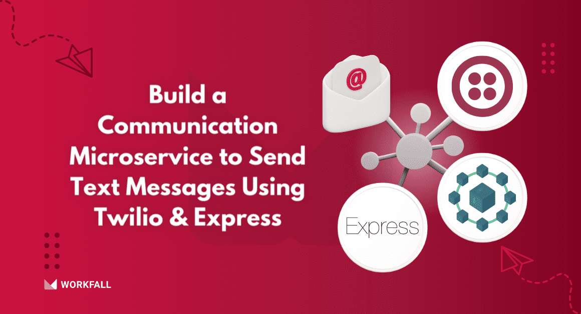 How to build a communication microservice to send text messages using Twilio and Express?