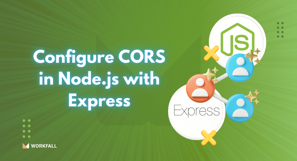 How to Configure CORS in Node.js With Express?