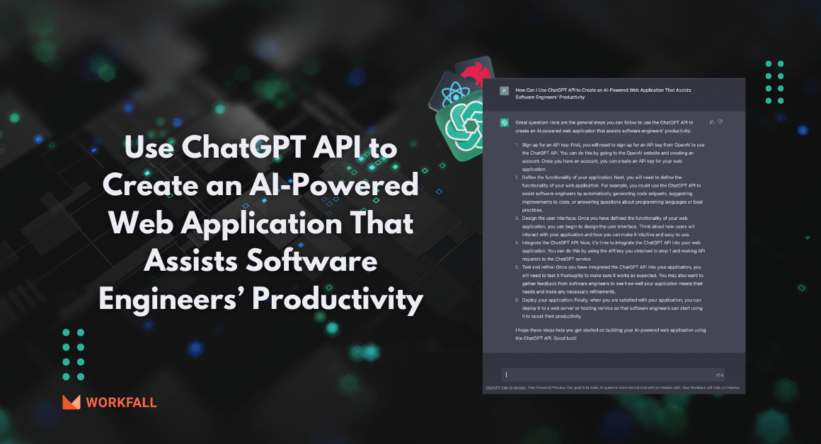 How to Use ChatGPT API to Create an AI-Powered Web Application That Assists Software Engineers’ Productivity?