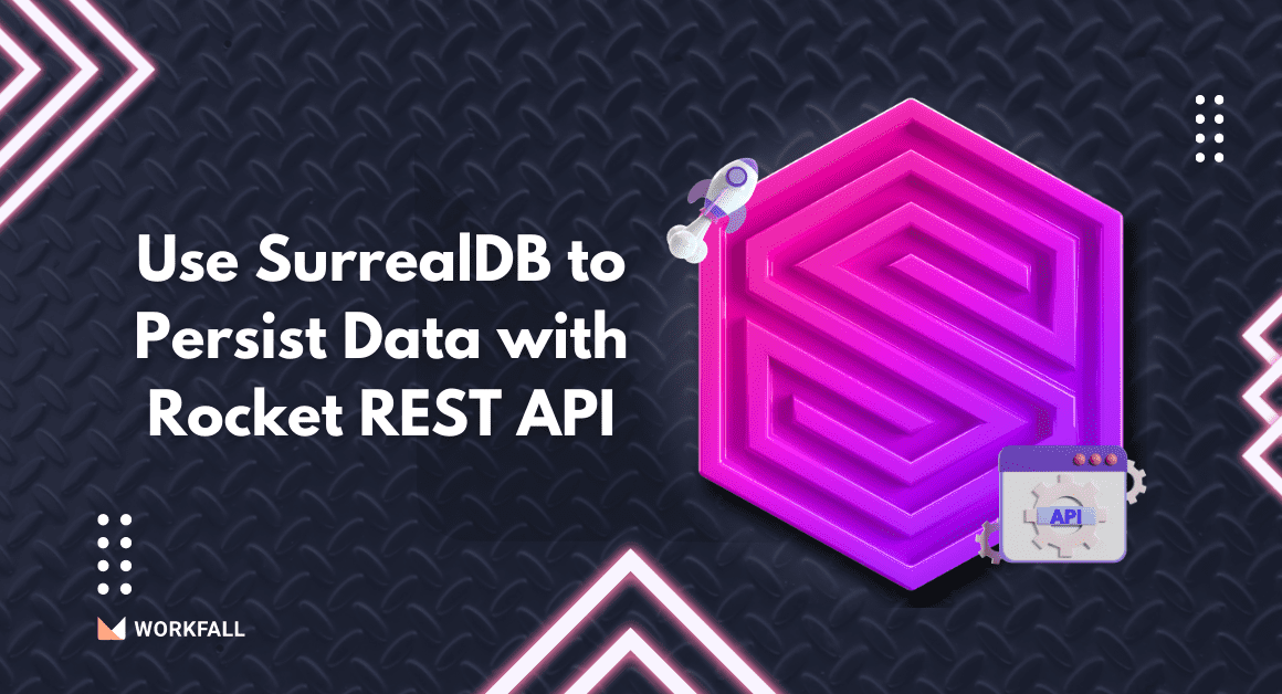 Use SurrealDB to Persist Data with Rocket REST API