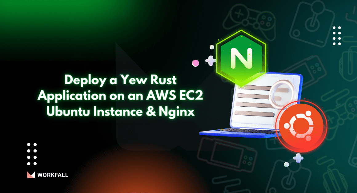 Deploy a Yew Rust Application on an AWS EC2 Ubuntu Instance & Nginx