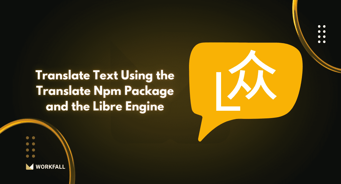 How to Translate Text Using the Translate Npm Package and the Libre Engine?