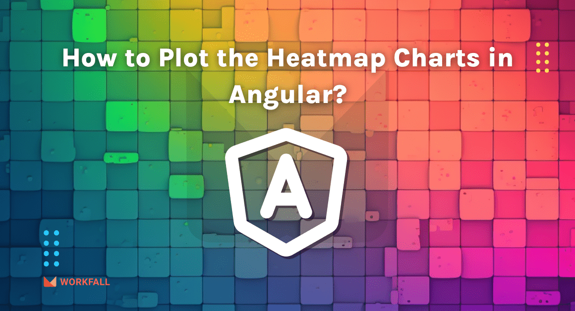 How to Plot the Heatmap Charts in Angular?
